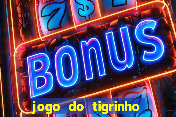 jogo do tigrinho paga de verdade